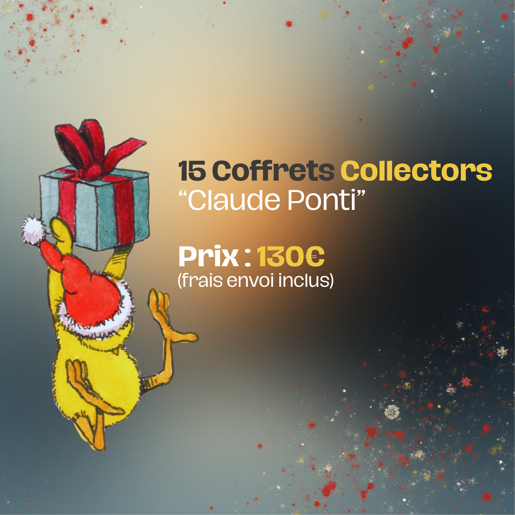 15 Coffrets Collectors “Claude Ponti” Prix 130€ (frais envoi inclus) sur lemuz.org 15 Coffrets Collectors “Claude Ponti” Prix 130€ (frais envoi inclus) sur lemuz.org